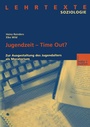 Cover: Jugendzeit - Time Out? - VS Verlag für Sozialwissenschaften