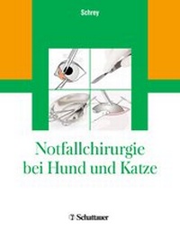 Abbildung von: Notfallchirurgie bei Hund und Katze - Schattauer