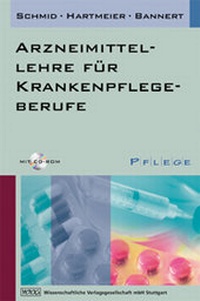 Abbildung von: Arzneimittellehre für Krankenpflegeberufe - Wissenschaftliche Verlagsgesellschaft