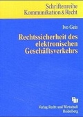 Cover: Rechtssicherheit des elektronischen Gesch&auml;ftsverkehrs - Fachmedien Recht und Wirtschaft