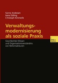 Cover: Verwaltungsmodernisierung als soziale Praxis - VS Verlag f&uuml;r Sozialwissenschaften