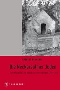 Abbildung von: Die Neckarsulmer Juden - Jan Thorbecke Verlag