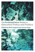 Cover: The RoutledgeFalmer Reader in Education Policy and Politics - Routledge