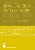 Cover: Biographizit&auml;t und Professionalit&auml;t - VS Verlag f&uuml;r Sozialwissenschaften