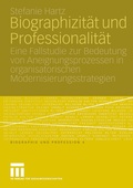 Cover: Biographizit&auml;t und Professionalit&auml;t - VS Verlag f&uuml;r Sozialwissenschaften