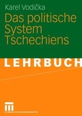 Cover: Das politische System Tschechiens - VS Verlag f&uuml;r Sozialwissenschaften