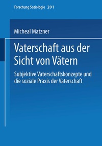 Enlarge image Cover: Vaterschaft aus der Sicht von Vätern - VS Verlag für Sozialwissenschaften