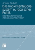 Cover: Das Implementationssystem europ&auml;ischer Politik - VS Verlag f&uuml;r Sozialwissenschaften