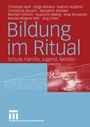 Cover: Bildung im Ritual - VS Verlag für Sozialwissenschaften
