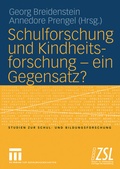 Cover: Schulforschung und Kindheitsforschung - ein Gegensatz? - VS Verlag f&uuml;r Sozialwissenschaften