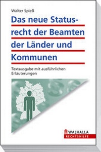 Abbildung von: Neues Statusrecht der Beamtinnen und Beamten der Länder und Kommunen - Walhalla