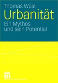 Cover: Urbanit&auml;t - VS Verlag f&uuml;r Sozialwissenschaften