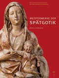 Cover: Meisterwerke der Sp&auml;tgotik - Bildwerk und Bedeutung - Jan Thorbecke Verlag