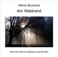 Cover: Am Waldrand - Buntrock, M