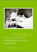 Cover: Der Caritasverband Mannheim und seine Geschichte - Jan Thorbecke Verlag