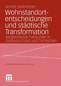 Cover: Wohnstandortentscheidungen und st&auml;dtische Transformation - VS Verlag f&uuml;r Sozialwissenschaften