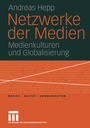 Cover: Netzwerke der Medien - VS Verlag f&uuml;r Sozialwissenschaften