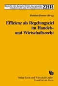 Cover: Effizienz als Regelungsziel im Handels- und Wirtschaftsrecht - Fachmedien Recht und Wirtschaft