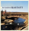 Cover: Der Landkreis Rastatt - Jan Thorbecke Verlag