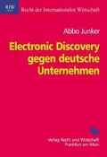 Cover: Electronic Discovery gegen deutsche Unternehmen - Fachmedien Recht und Wirtschaft