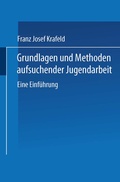 Cover: Grundlagen und Methoden aufsuchender Jugendarbeit - VS Verlag f&uuml;r Sozialwissenschaften