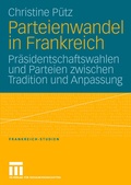 Cover: Parteienwandel in Frankreich - VS Verlag f&uuml;r Sozialwissenschaften