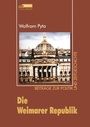 Cover: Die Weimarer Republik - VS Verlag für Sozialwissenschaften