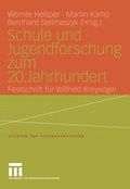 Cover: Schule und Jugendforschung zum 20. Jahrhundert - VS Verlag f&uuml;r Sozialwissenschaften