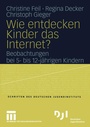 Cover: Wie entdecken Kinder das Internet? - VS Verlag für Sozialwissenschaften