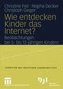 Cover: Wie entdecken Kinder das Internet? - VS Verlag für Sozialwissenschaften