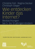 Cover: Wie entdecken Kinder das Internet? - VS Verlag f&uuml;r Sozialwissenschaften