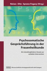 Abbildung von: Psychosomatische Geprächsführung in der Frauenheilkunde - Wissenschaftliche Verlagsgesellschaft