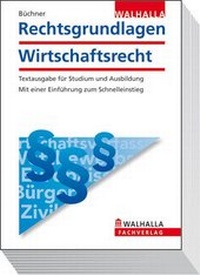 Abbildung von: Rechtsgrundlagen Wirtschaftsrecht - Walhalla