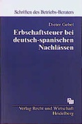 Cover: Erbschaftsteuer bei deutschspanischen Nachl&auml;ssen - Fachmedien Recht und Wirtschaft