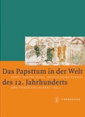 Cover: Das Papsttum in der Welt des 12. Jahrhunderts - Jan Thorbecke Verlag
