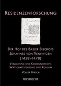 Cover: Der Hof des Basler Bischofs Johannes von Venningen (1458-1478) - Jan Thorbecke Verlag