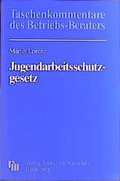 Cover: Kommentar zum JugendarbeitsschutzgeSetz - Fachmedien Recht und Wirtschaft
