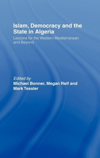 Enlarge image Cover: Islam, Democracy and the State in Algeria - Routledge