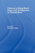 Cover: China as a Rising World Power and its Response to 'Globalization' - Routledge