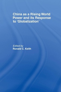 Enlarge image Cover: China as a Rising World Power and its Response to 'Globalization' - Routledge