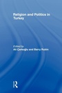 Cover: Religion and Politics in Turkey - Routledge