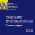 Cover: Praxisnahes Wirtschaftsstudium - Sch&auml;ffer-Poeschel