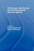 Cover: Old Europe, New Europe and the Transatlantic Security Agenda - Routledge