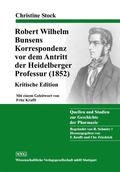 Cover: Robert Wilhelm Bunsens Korrespondenz vor dem Antritt der Heidelberger Professur (1852) - Wissenschaftliche Verlagsgesellschaft