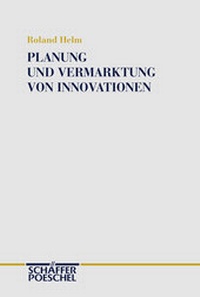Enlarge image Cover: Planung und Vermarktung von Innovationen - Schäffer-Poeschel