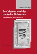 Cover: Die Visconti und der deutsche S&uuml;dwesten - Jan Thorbecke Verlag