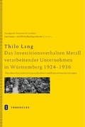Cover: Das Investitionsverhalten Metall verarbeitender Unternehmen in W&uuml;rttemberg 1924-1936 - Jan Thorbecke Verlag