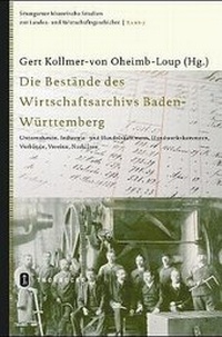 Abbildung von: Die Bestände des Wirtschaftsarchivs Baden-Württemberg - Jan Thorbecke Verlag