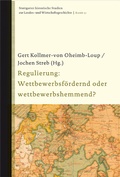 Cover: Regulierung: Wettbewerbsf&ouml;rdernd oder wettbewerbshemmend? - Jan Thorbecke Verlag