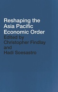 Cover: Reshaping the Asia Pacific Economic Order - Routledge